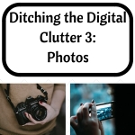 Ditching the Digital Clutter 3-